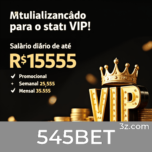 Sistema de Recompensas Progressivo, Maximização de Ganhos na 545BET